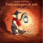 Foufours a peur du noir